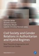 Civil Society And Gender Relations In Authoritarian And Hybrid Regimes edito da Verlag Barbara Budrich