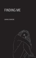 Finding Me di GIANNA SHAMONE edito da Lightning Source Uk Ltd