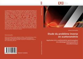 Etude du problème inverse en scatterométrie di Richard Quintanilha edito da Editions universitaires europeennes EUE