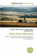 Vieux Haut-allemand edito da Alphascript Publishing
