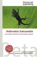 Holbrookia Subcaudalis edito da Betascript Publishing