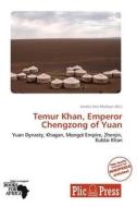 Temur Khan, Emperor Chengzong Of Yuan edito da Duc