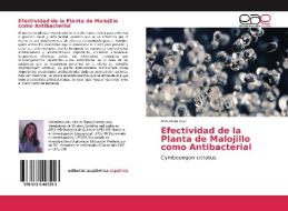 Efectividad de la Planta de Malojillo como Antibacterial di Antonieta Leal edito da EAE