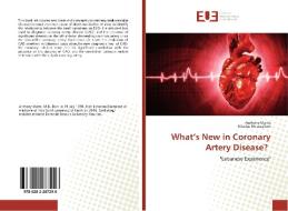 What's New in Coronary Artery Disease? di Anthony Matta, Nicolas Moussallem edito da Editions universitaires europeennes EUE