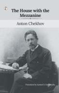 The House with the Mezzanine di Anton Chekhov edito da Pharos Books Private Limited