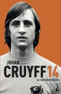 14, la autobiografía di Johan Cruyff edito da Booket