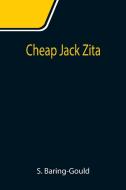 Cheap Jack Zita di S. Baring-Gould edito da Alpha Editions