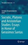 Socratic, Platonic and Aristotelian Studies: Essays in Honor of Gerasimos Santas edito da Springer Netherlands