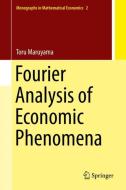 Fourier Analysis of Economic Phenomena di Toru Maruyama edito da Springer-Verlag GmbH