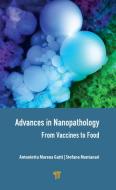 Advances In Nanopathology di Antonietta Gatti, Stefano Montanari edito da Jenny Stanford Publishing