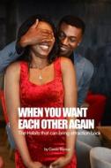 WHEN YOU WANT EACH OTHER AGAIN di Cassie Bianca edito da Independently published
