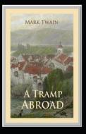 A Tramp Abroad, Part 7 Annotated di Mark Twain edito da Independently Published