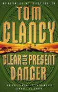 Clear and Present Danger di Tom Clancy edito da HarperCollins Publishers