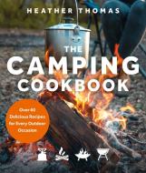 The Camping Cookbook di Heather Thomas edito da HarperCollins Publishers