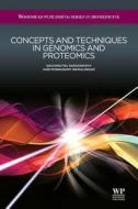 Concepts and Techniques in Genomics and Proteomics di N. Saraswathy, P. Ramalingam edito da WOODHEAD PUB