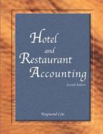 Hotel and Restaurant Accounting with Answer Sheet (Ahlei) di Raymond Cote, American Hotel &. Lodging Educational In, &. Lodging Assoc American Lodging Assoc edito da Educational Institute