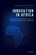 Innovation In Africa di dos Santos edito da OUP OXFORD
