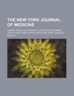 The New York Journal Of Medicine di Samuel Forry edito da General Books Llc