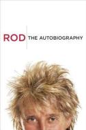 Rod: The Autobiography di Rod Stewart edito da CROWN PUB INC