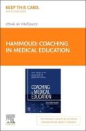 Coaching in Medical Education - Elsevier E-Book on Vitalsource (Retail Access Card) di Maya M. Hammoud, Nicole M. Deiorio, Margaret Moore edito da ELSEVIER