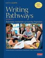 Writing Pathways: Performance Assessments and Learning Progressions, Grades K-8 di Lucy Calkins edito da HEINEMANN EDUC BOOKS