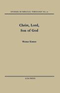 Christ, Lord, Son of God di Werner Kramer edito da SCM Press
