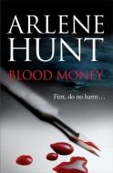 Blood Money di Arlene Hunt edito da Hachette Books Ireland