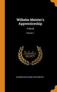 Wilhelm Meister's Apprenticeship di Johann Wolfgang von Goethe edito da Franklin Classics Trade Press