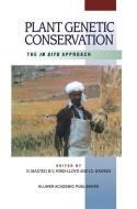Plant Genetic Conservation di B. V. Ford-Lloyd, J. G. Hawkes, Nigel Maxted edito da Springer Netherlands
