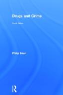 Drugs and Crime di Philip Bean edito da Taylor & Francis Ltd
