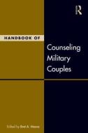 Handbook of Counseling Military Couples edito da Taylor & Francis Ltd