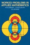Worked Problems in Applied Mathematics di N. N. Lebedev edito da DOVER PUBN INC