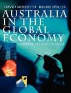Australia In The Global Economy di David Meredith, Barrie Dyster edito da Cambridge University Press