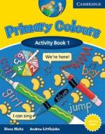 Primary Colours 1 Activity Book di Diana Hicks, Andrew Littlejohn edito da Cambridge University Press