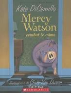 Mercy Watson Combat Le Crime di Kate DiCamillo edito da Scholastic