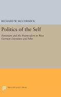 Politics of the Self di Richard W. Mccormick edito da Princeton University Press