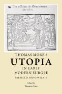 Thomas More's Utopia in early modern Europe di Terence Cave edito da Manchester University Press