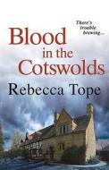 BLOOD IN THE COTSWOLDS di Rebecca Tope edito da ALLISON & BUSBY