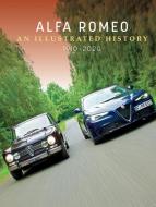 Alfa Romeo Anniversary: An Illustrated History, 1910-2020 edito da SCHIFFER PUB LTD
