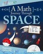 A Math Journey Through Space di Anne Rooney edito da CRABTREE PUB