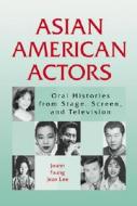 Lee, J:  Asian American Actors di Joann Faung Jean Lee edito da McFarland