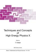 Techniques and Concepts of High Energy Physics X edito da Springer Netherlands