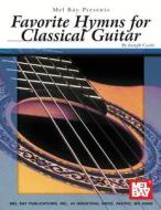 Favorite Hymns for Classical Guitar di Joseph Castle edito da Mel Bay Music