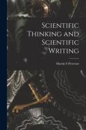 Scientific Thinking and Scientific Writing di Martin S. Peterson edito da LIGHTNING SOURCE INC