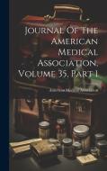 Journal Of The American Medical Association, Volume 35, Part 1 di American Medical Association edito da LEGARE STREET PR