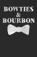 Bowties & Bourbon di Shocking Journal edito da INDEPENDENTLY PUBLISHED