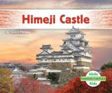 Himeji Castle di Grace Hansen edito da ABDO KIDS