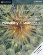 Cambridge International AS & A Level Mathematics: Probability & Statistics 1 Coursebook di Dean Chalmers edito da Cambridge University Press