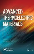 Advanced Thermoelectric Materials di Ashutosh Tiwari edito da John Wiley & Sons