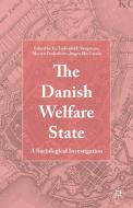 The Danish Welfare State di Morten Frederiksen edito da Palgrave Macmillan